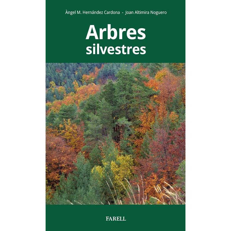 ARBRES SILVESTRES | 9788417116408 | HERNANDEZ, ÀNGEL - ALTIMIRA, JOAN | Llibreria La Puça | Llibreria online d'Andorra - Comprar llibres en català online - Llibres Andorra i Pirineu