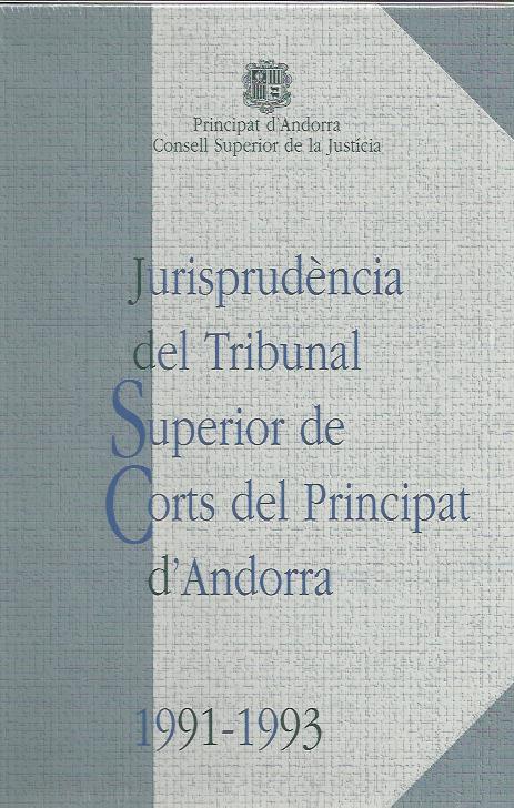 JURISPRUDENCIA DEL TRIBUNAL SUPERIOR DE CORTS 1991-1993 | 9789992013588 | Llibreria La Puça | Llibreria online d'Andorra - Comprar llibres en català online - Llibres Andorra i Pirineu