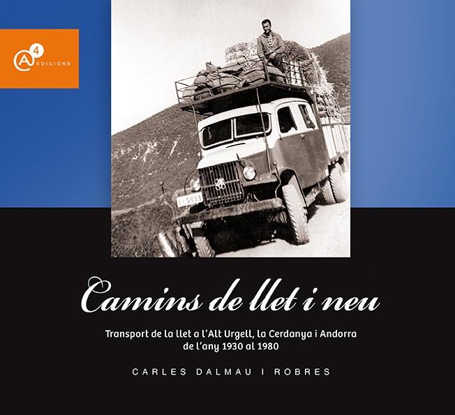 CAMINS DE LLET I NEU.2ª ED.  | 9789992067079 | DALMAU I ROBRES, CARLES | Llibreria La Puça | Llibreria online d'Andorra - Comprar llibres en català online - Llibres Andorra i Pirineu