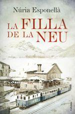 FILLA DE LA NEU, LA | 9788466420402 | ESPONELLÀ, NÚRIA | Llibreria La Puça | Llibreria online d'Andorra - Comprar llibres en català online - Llibres Andorra i Pirineu