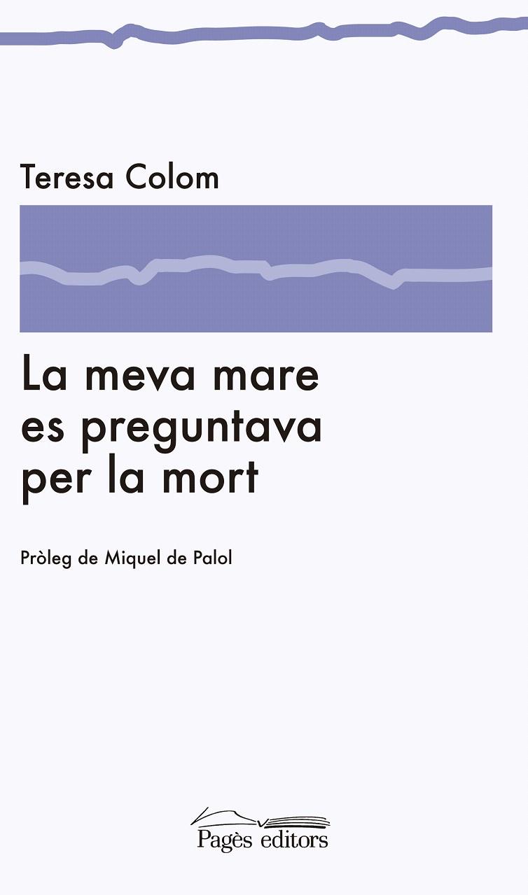 MEVA MARE ES PREGUNTAVA PER LA MORT,LA | 9788499752075 | COLOM, TERESA | Llibreria La Puça | Llibreria online d'Andorra - Comprar llibres en català online - Llibres Andorra i Pirineu