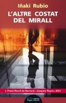 ALTRE COSTAT DEL MIRALL,L' | 9788499755533 | RUBIO, IÑAKI | Llibreria La Puça | Llibreria online d'Andorra - Comprar llibres en català online - Llibres Andorra i Pirineu
