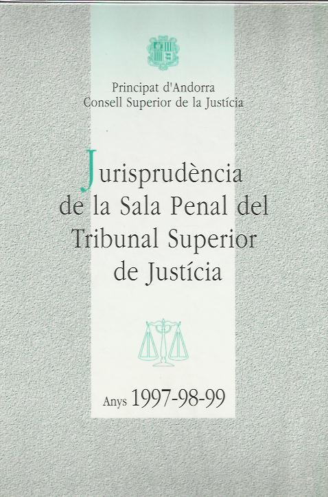 JURISPRUDENCIA SALA PENAL.ANYS 1997-98-99 | penal979899 | Llibreria La Puça | Llibreria online d'Andorra - Comprar llibres en català online - Llibres Andorra i Pirineu