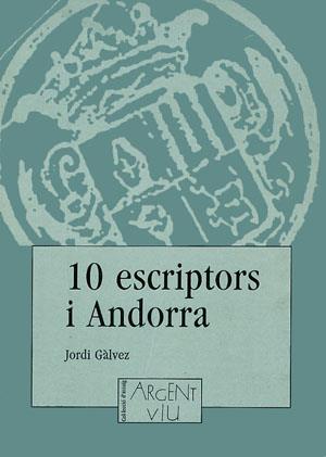 10 ESCRIPTORS I ANDORRA | 9788479350857 | GALVEZ JORDI | Llibreria La Puça | Llibreria online d'Andorra - Comprar llibres en català online - Llibres Andorra i Pirineu