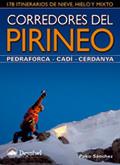 CORREDORES DEL PIRINEO : PEDRAFORCA, CADÍ, CERDANYA : 178 ITINERARIOS DE NIEVE, HIELO Y MIXTO | 9788498292107 | SANCHEZ PANADES,PAKO | Llibreria La Puça | Llibreria online d'Andorra - Comprar llibres en català online - Llibres Andorra i Pirineu