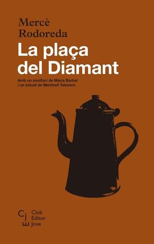 PLAÇA DEL DIAMANT, LA | 9788473292115 | RODOREDA, MERCÈ | Llibreria La Puça | Llibreria online d'Andorra - Comprar llibres en català online - Llibres Andorra i Pirineu