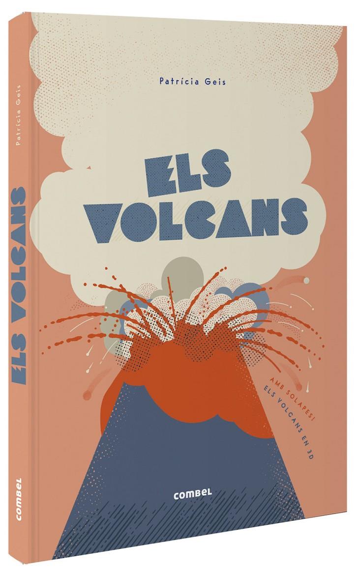 ELS VOLCANS | 9788491016502 | GEIS CONTI, PATRICIA | Llibreria La Puça | Llibreria online d'Andorra - Comprar llibres en català online - Llibres Andorra i Pirineu