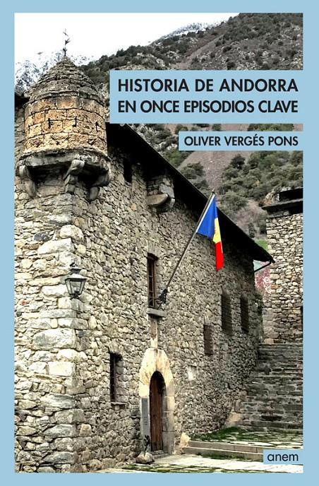 HISTORIA DE ANDORRA EN ONCE EPISODIOS CLAVE | 9789992065174 | VERGÉS PONS, OLIVER | Llibreria La Puça | Llibreria online d'Andorra - Comprar llibres en català online - Llibres Andorra i Pirineu