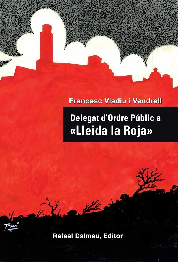 DELEGAT D'ORDRE PÚBLIC A "LLEIDA LA ROJA" | 9788423207763 | VIADIU VENDRELL, FRANCESC | Llibreria La Puça | Llibreria online d'Andorra - Comprar llibres en català online - Llibres Andorra i Pirineu