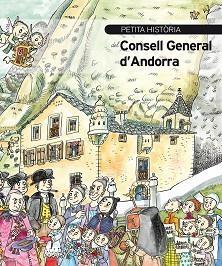 PETITA HISTÒRIA DEL CONSELL GENERAL D'ANDORRA | 9788499796444 | PERUGA, JOAN BAYÉS, PILARIN | Llibreria La Puça | Llibreria online d'Andorra - Comprar llibres en català online - Llibres Andorra i Pirineu