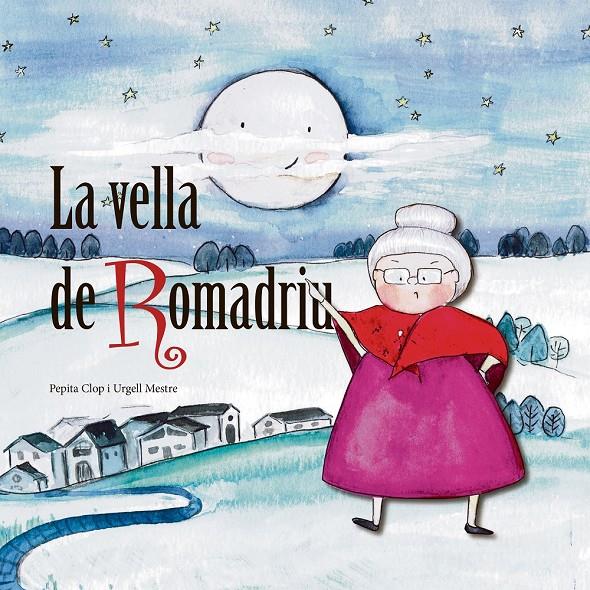 VELLA DE ROMADRIU, LA | 9788412184723 | CLOP, PEPITA | Llibreria La Puça | Llibreria online d'Andorra - Comprar llibres en català online - Llibres Andorra i Pirineu