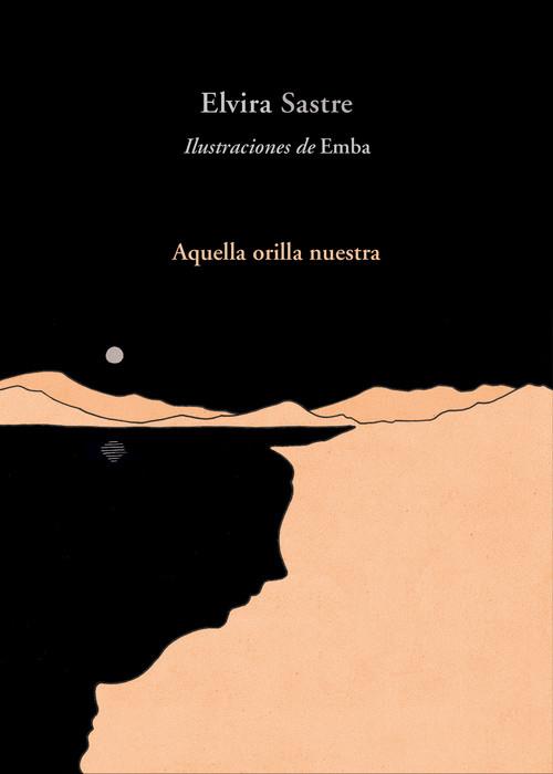 AQUELLA ORILLA NUESTRA | 9788420486383 | SASTRE, ELVIRA | Llibreria La Puça | Llibreria online d'Andorra - Comprar llibres en català online - Llibres Andorra i Pirineu