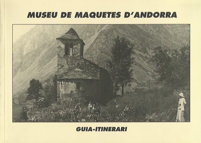 MUSEU DE MAQUETES D'ANDORRA | 9789992011591 | Llibreria La Puça | Llibreria online d'Andorra - Comprar llibres en català online - Llibres Andorra i Pirineu