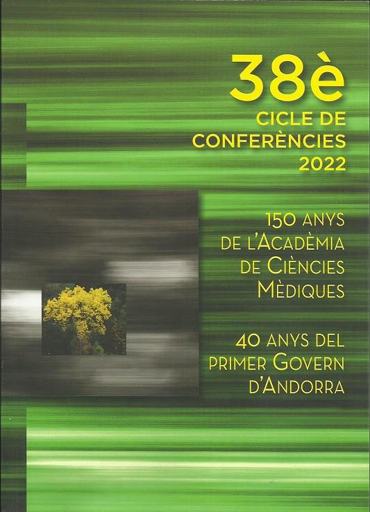 38 CICLE DE CONFERÈNCIES 2022. 150 ANYS DE L'ACADÈMIA DE CIÈNCES MÈDIQUES. 40 ANYS DEL GOVERN D'ANDORRA | 9789992061695 | Llibreria La Puça | Llibreria online d'Andorra - Comprar llibres en català online - Llibres Andorra i Pirineu