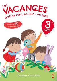 LES VACANCES AMB LA LARA, EN LLUC I EN LLUÍS, 3 ANYS | 9788466143745 | RUIZ GARCÍA, MARÍA JESÚS | Llibreria La Puça | Llibreria online d'Andorra - Comprar llibres en català online - Llibres Andorra i Pirineu