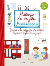 MÉTODO DE INGLÉS MONTESSORI | 9788418473258 | LITTLE, KATHRYN / HAGOULON, DELPHINE | Llibreria La Puça | Llibreria online d'Andorra - Comprar llibres en català online - Llibres Andorra i Pirineu