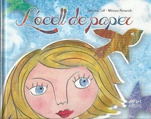 OCELL DE PAPER, L' | 9789992069028 | COLL, GEMMA;A LMERICH MÓNICA | Llibreria La Puça | Llibreria online d'Arsèguel - Comprar llibres en català online - Llibres Andorra i Pirineu
