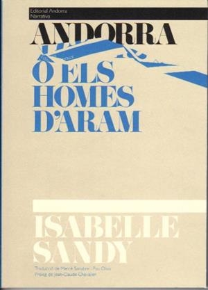 ANDORRA O ELS HOMES D'ARAN | 9789992053393 | SANDY, ISABELLE | Llibreria La Puça | Llibreria online d'Arsèguel - Comprar llibres en català online - Llibres Andorra i Pirineu