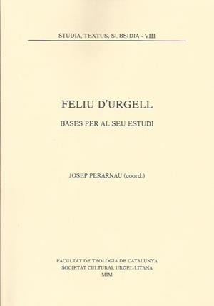 FELIU D'URGELL. BASES PER AL SEU ESTUDI | 9788486065569 | PERARNAU, JOSEP (COOR.) | Llibreria La Puça | Llibreria online d'Arsèguel - Comprar llibres en català online - Llibres Andorra i Pirineu