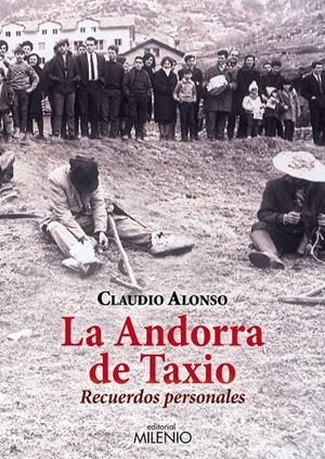 ANDORRA DE TAXIO, LA. RECUERDOS PERSONALES | 9788497435345 | ALONSO, CLAUDIO | Llibreria La Puça | Llibreria online d'Arsèguel - Comprar llibres en català online - Llibres Andorra i Pirineu