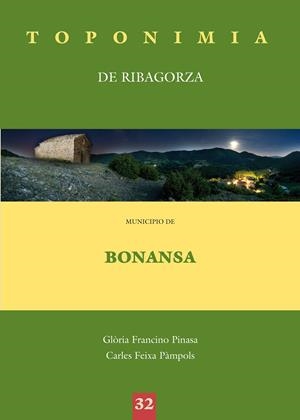 MUNICIPIO DE BONANSA.TOPONIMIA DE RIBAGORZA | 9788497434362 | FEIXA, CARLES FRANCINO PINASA, GLORIA | Llibreria La Puça | Llibreria online d'Arsèguel - Comprar llibres en català online - Llibres Andorra i Pirineu