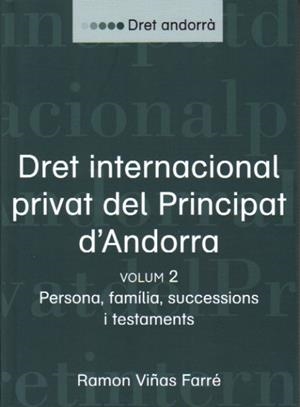 DRET INTERNACIONAL PRIVAT DEL PRINCIPAT D'ANDORRA VOL.2 | 9789992060032 | VIÑAS FARRE, RAMON | Llibreria La Puça | Llibreria online d'Arsèguel - Comprar llibres en català online - Llibres Andorra i Pirineu