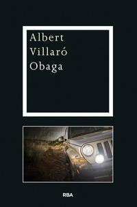 OBAGA | 9788482646084 | VILLARÓ, ALBERT | Llibreria La Puça | Llibreria online d'Arsèguel - Comprar llibres en català online - Llibres Andorra i Pirineu