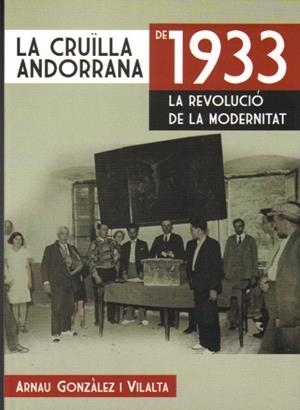 CRUÏLLA ANDORRANA DE 1933.LA REVOLUCIÓ DE LA MODERNITAT | 9788497914970 | GONZALEZ VILALTA, ARNAU | Llibreria La Puça | Llibreria online d'Arsèguel - Comprar llibres en català online - Llibres Andorra i Pirineu