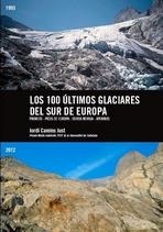 100 ÚLTIMOS GLACIARES DEL SUR DE EUROPA, LOS.PIRINEOS.PICOS DE EUROPA.SIERRA NEVADA.APENINOS | 9788461651771 | CAMINS JUST, JORDI | Llibreria La Puça | Llibreria online d'Arsèguel - Comprar llibres en català online - Llibres Andorra i Pirineu