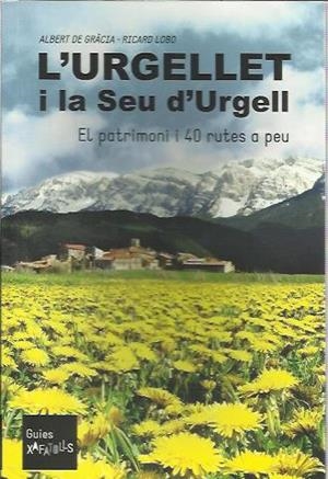L'URGELLET I LA SEU D'URGELL. EL PATRIMONI I 40 RUTES A PEU | 9788494188381 | GRÀCIA, ALBERT DE - LOBO, RICARDO | Llibreria La Puça | Llibreria online d'Arsèguel - Comprar llibres en català online - Llibres Andorra i Pirineu