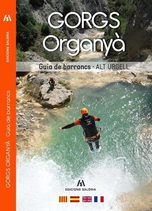 GORGS ORGANYÀ. GUIA DE BARRANCS ALT URGELL | 9788494250460 | ATLÈTIC SANTA FE | Llibreria La Puça | Llibreria online d'Arsèguel - Comprar llibres en català online - Llibres Andorra i Pirineu