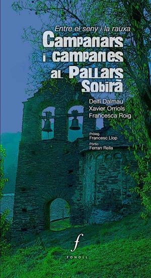 CAMPANARS I CAMPANES AL PALLARS SOBIRÀ : ENTRE EL SENY I LA RAUXA | 9788494243042 | DALMAU I ARGEMIR, DELFÍ | Llibreria La Puça | Llibreria online d'Arsèguel - Comprar llibres en català online - Llibres Andorra i Pirineu