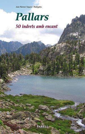 PALLARS. 50 INDRETS AMB ENCANT | 9788492811694 | SEGURA RADIGALES, JOAN RAMON | Llibreria La Puça | Llibreria online d'Arsèguel - Comprar llibres en català online - Llibres Andorra i Pirineu