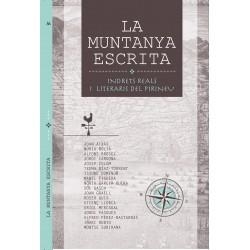 MUNTANYA ESCRITA, LA. INDRETS REALS I LITERARIS DEL PIRINEU | 9788494400643 | VV.AA | Llibreria La Puça | Llibreria online d'Arsèguel - Comprar llibres en català online - Llibres Andorra i Pirineu