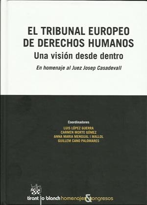 TRIBUNAL EUROPEO DE DERECHOS HUMANOS. UNA VISIÓN DESDE DENTRO  | 9788491190981 | CASADEVALL MEDRANO, JOSEP | Llibreria La Puça | Llibreria online d'Arsèguel - Comprar llibres en català online - Llibres Andorra i Pirineu