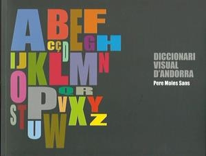 DICCIONARI VISUAL D'ANDORRA | 9789992030820 | MOLES SANS, PERE - ALTIMIR OLID, CRISTINA | Llibreria La Puça | Llibreria online d'Arsèguel - Comprar llibres en català online - Llibres Andorra i Pirineu