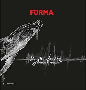 FORMA | 9789992053874 | HYSTERIOFUNK GÁLVEZ, DAVID JANER, ÀSTRID | Llibreria La Puça | Llibreria online d'Arsèguel - Comprar llibres en català online - Llibres Andorra i Pirineu