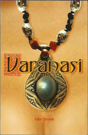 VARANASI | vara | ESTRADA, JÚLIA | Llibreria La Puça | Llibreria online d'Arsèguel - Comprar llibres en català online - Llibres Andorra i Pirineu