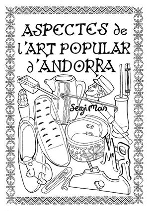 ASPECTES DE L'ART POPULAR D'ANDORRA | 9789992030806 | MAS, SERGI | Llibreria La Puça | Llibreria online d'Arsèguel - Comprar llibres en català online - Llibres Andorra i Pirineu