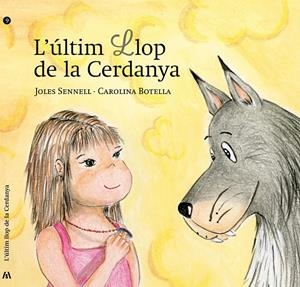 ULTIM LLOP DE CERDANYA | 9788494520006 | SENNELL, JOLES - BOTELLA, CAROLINA | Llibreria La Puça | Llibreria online d'Arsèguel - Comprar llibres en català online - Llibres Andorra i Pirineu