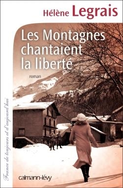 MONTAGNES CHANTAIENT LA LIBERTÉ, LES | 9782702153925 | LEGRAIS, HÉLÈNE | Llibreria La Puça | Llibreria online d'Arsèguel - Comprar llibres en català online - Llibres Andorra i Pirineu