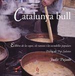 CATALUNYA BULL. EL LLIBRE DE LES SOPES, LES ESCUDELLES I ELS RANXOS POPULARS | 9788494504129 | PUJADÓ, JUDIT | Llibreria La Puça | Llibreria online d'Arsèguel - Comprar llibres en català online - Llibres Andorra i Pirineu