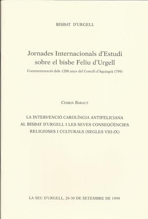 INTERVENCIO CAROLINGIA ANTIFELICIANA AL BISBAT D'URGELL | INTERVENCIO | BARAUT, CEBRIÀ | Llibreria La Puça | Llibreria online d'Arsèguel - Comprar llibres en català online - Llibres Andorra i Pirineu