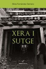 XERA I SUTGE | 9788494484889 | FERNÁNDEZ SERRANO, SÍLVIA | Llibreria La Puça | Llibreria online d'Arsèguel - Comprar llibres en català online - Llibres Andorra i Pirineu