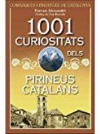 1001 CURIOSITATS DELS PIRINEUS CATALANS. COMARQUES I PARATGES DE CATALUNYA | 9788494509889 | ALEXANDRI, FERRAN | Llibreria La Puça | Llibreria online d'Arsèguel - Comprar llibres en català online - Llibres Andorra i Pirineu