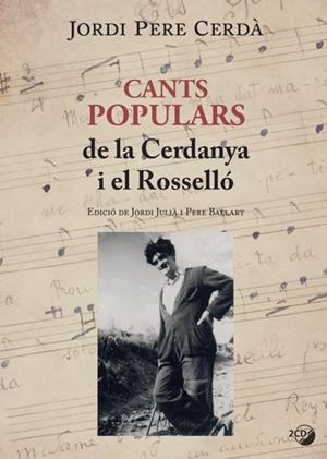 CANTS POPULARS DE LA CERDANYA I EL ROSSELLÓ | 9788499795331 | CERÀ, JORDI PERE | Llibreria La Puça | Llibreria online d'Arsèguel - Comprar llibres en català online - Llibres Andorra i Pirineu