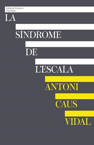 SÍNDROME DE L'ESCALA, LA | 9789992053911 | CAUS VIDAL, ANTONI | Llibreria La Puça | Llibreria online d'Arsèguel - Comprar llibres en català online - Llibres Andorra i Pirineu