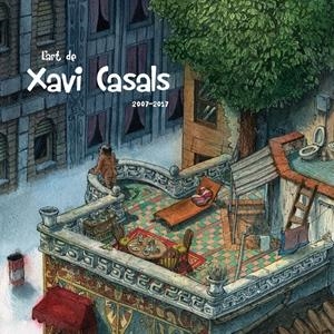 ART DE XAVI CASALS 2007-2017 | 9789992031247 | CASALS, XAVI | Llibreria La Puça | Llibreria online d'Arsèguel - Comprar llibres en català online - Llibres Andorra i Pirineu