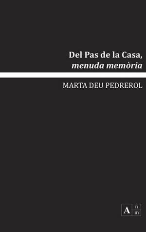 DEL PAS DE LA CASA, MENUDA MEMÒRIA. 2ª EDICIÓ | 9789992065105 | DEU PEDREROL, MARTA | Llibreria La Puça | Llibreria online d'Arsèguel - Comprar llibres en català online - Llibres Andorra i Pirineu
