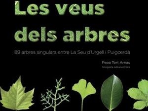 VEUS DELS ARBRES, LES. 89 ARBRES SINGULARS ENTRE LA SEU D'URGELL I PUIGCERDÀ | 9788494708060 | TORT ARNAU, PEPA | Llibreria La Puça | Llibreria online d'Arsèguel - Comprar llibres en català online - Llibres Andorra i Pirineu